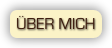  ÜBER MICH  